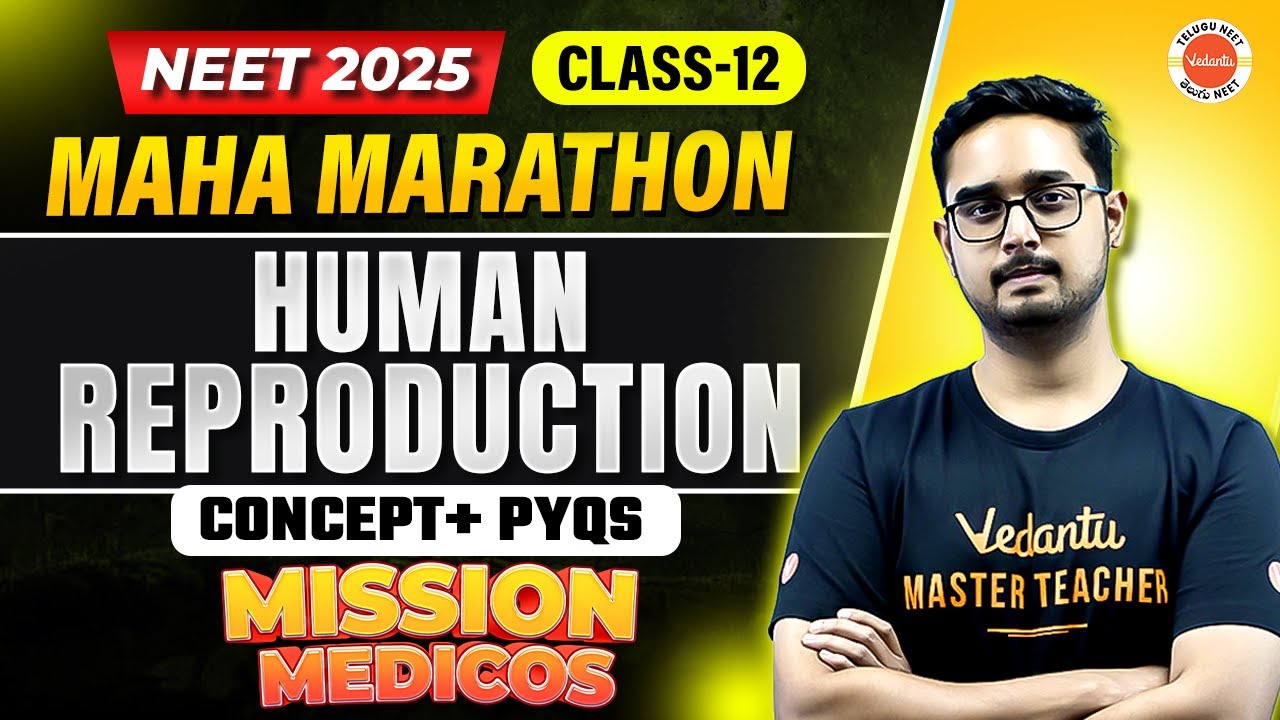 Human Reproduction ONE SHOT Class 12 | NEET 2025 Biology | Concept + PYQs | Ajay Sir
