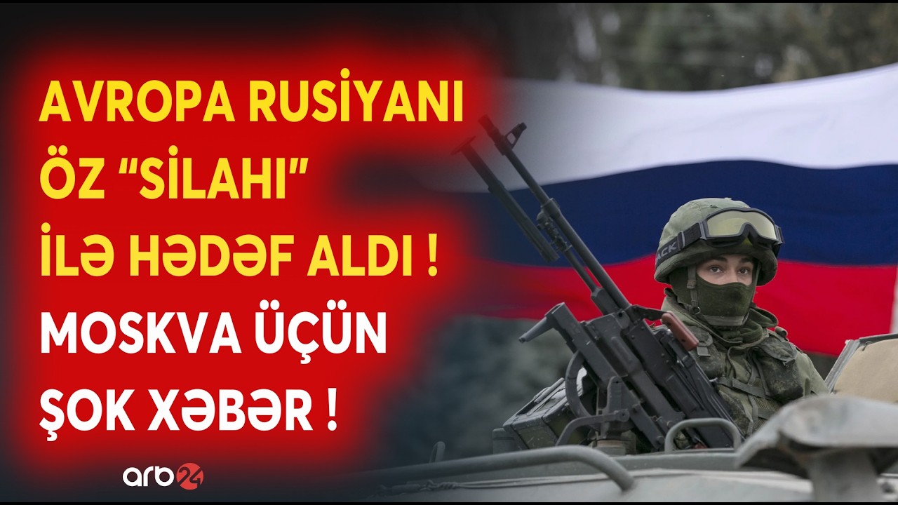 SON DƏQİQƏ! Avropadan Rusiya üçün ŞOK XƏBƏR: Moskva öz 
