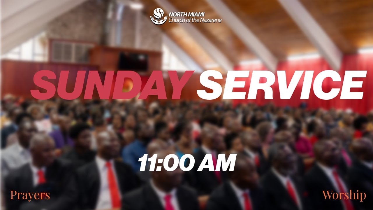 Sunday Service | February 8th, 2026 @North Miami Church of the Nazarene