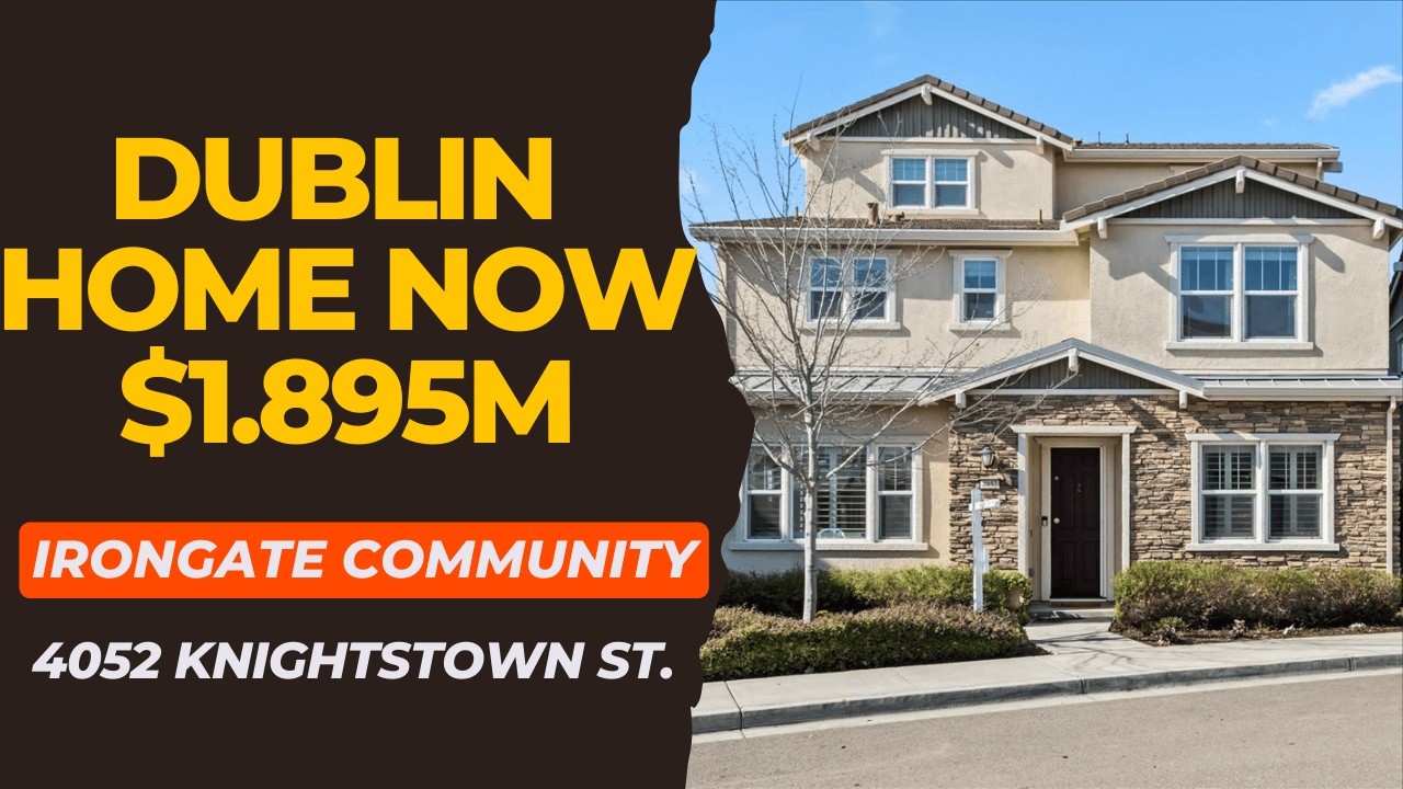 Dublin CA Home Tour | 4052 Knightstown St in Irongate Community – Now $1,895,000