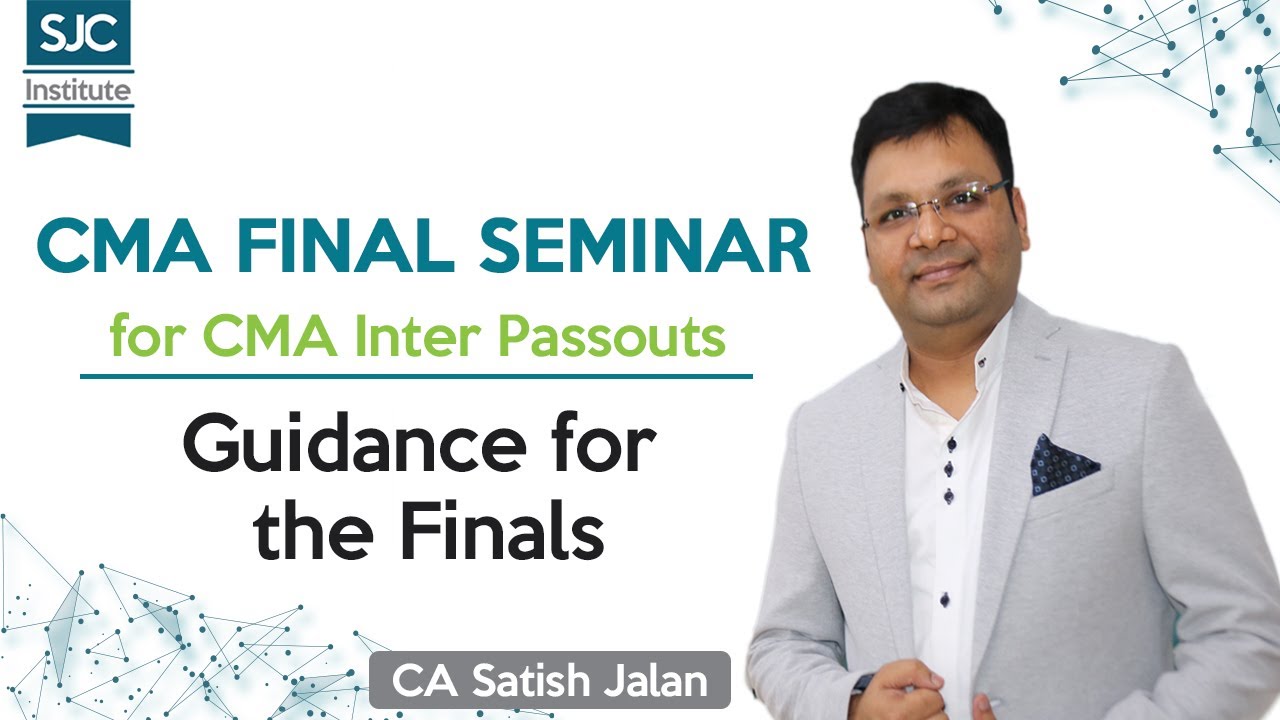 CMA Final Seminar for Inter Dec 19 Passouts | Guidance for Passouts | CA Satish Jalan