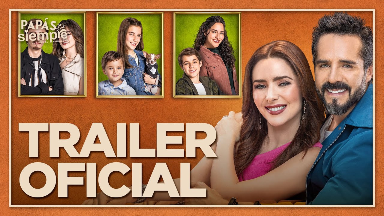Tráiler de Papás por Siempre | GRAN ESTRENO 13 de octubre a las 8:30 PM por Las Estrellas