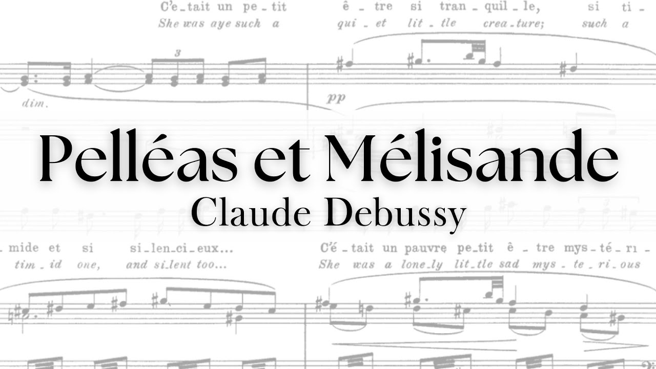 Debussy: Pelléas et Mélisande – Score (H. von Karajan, F. von Stade, Berliner Philharmoniker)