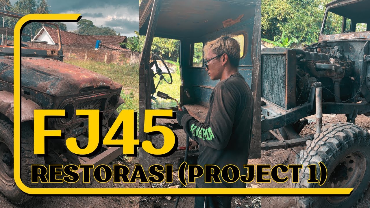Restorasi Land Cruiser FJ45 | Project Pertama RJ Land Cruiser