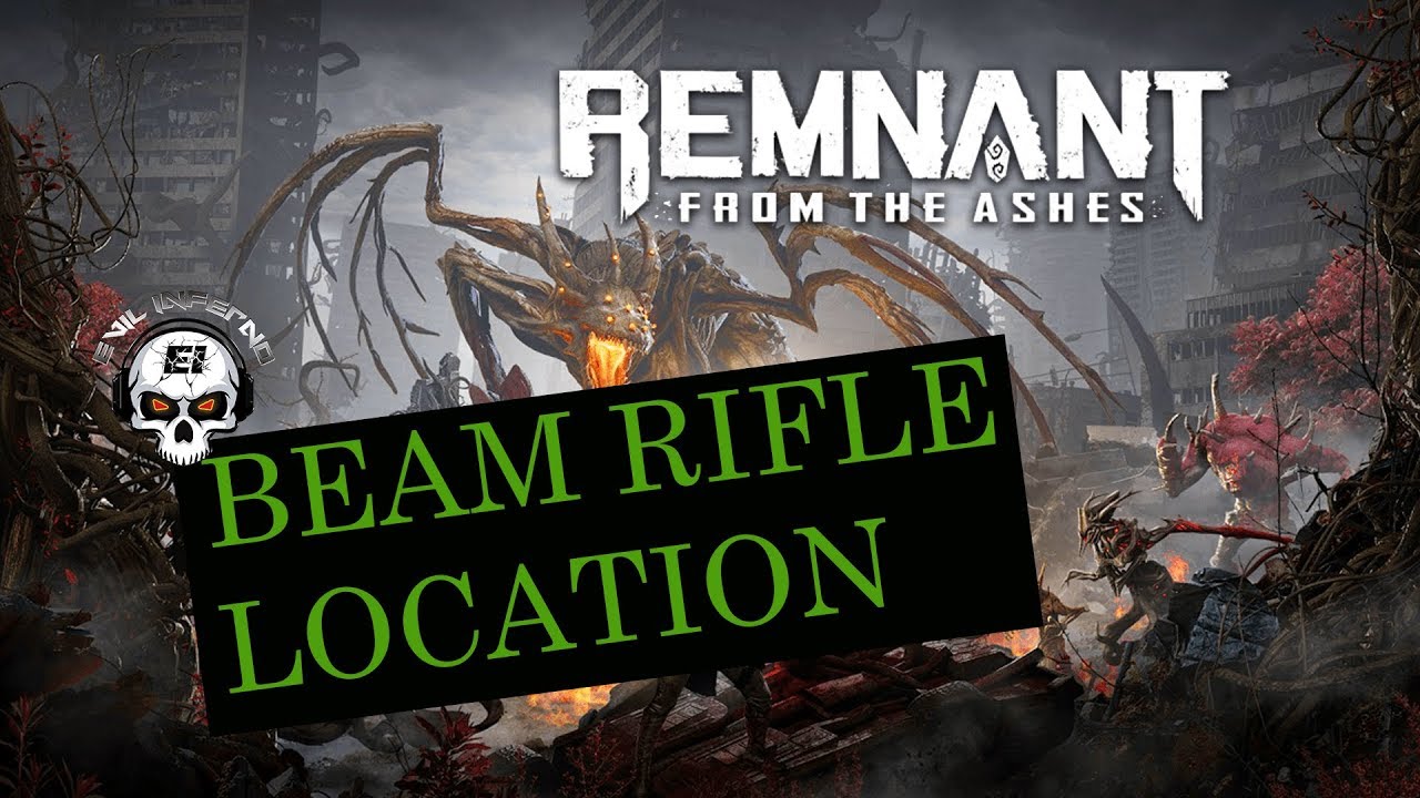 Remnant: From the Ashes - How to get the Beam Rifle