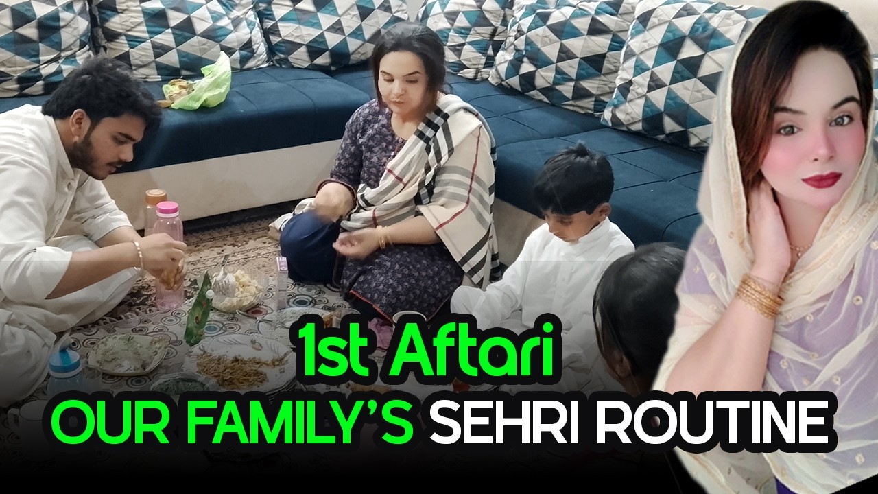 1st Roza Aftar || Sehri Se Aftari Tak Routine || Ramzan 2026 || @Family With Life