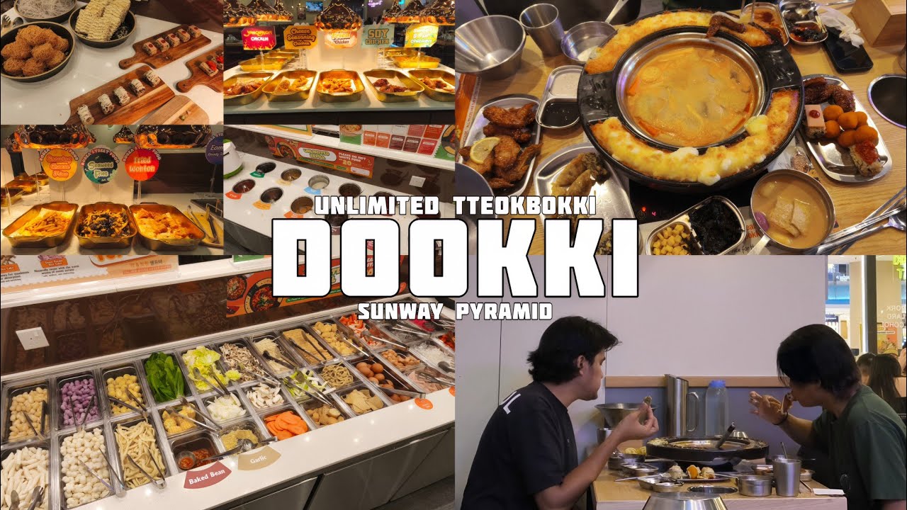 REVIEW DOOKKI SUNWAY PYRAMID | THE MOST FAMOUS UNLIMITED KOREAN TTEOKBOKKI BUFFET DI MALAYSIA 