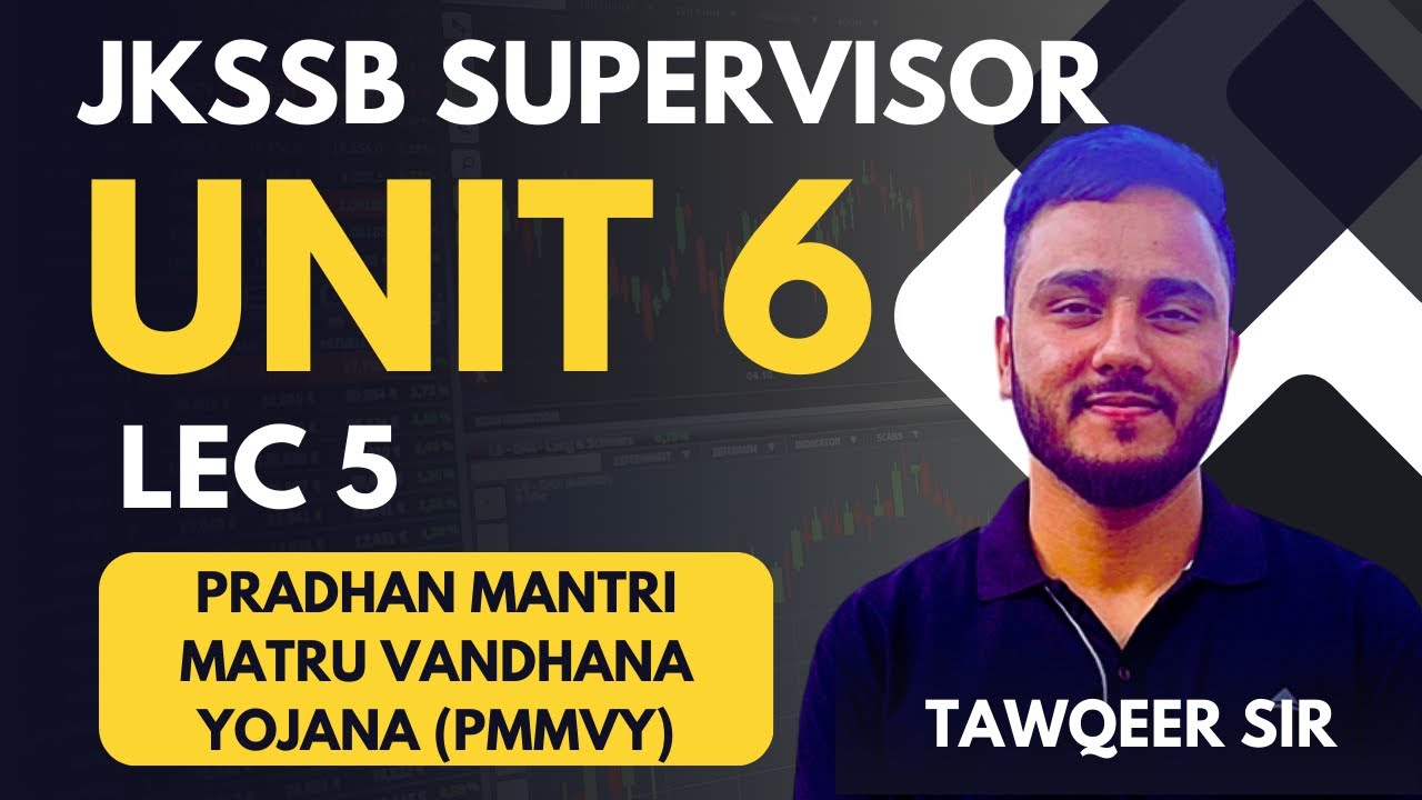 Unit 6 | Lec 5 | Pradhan Mantri Matru Vandhana Yojana (PMMVY) | Specialisation For JKSSB Supervisor