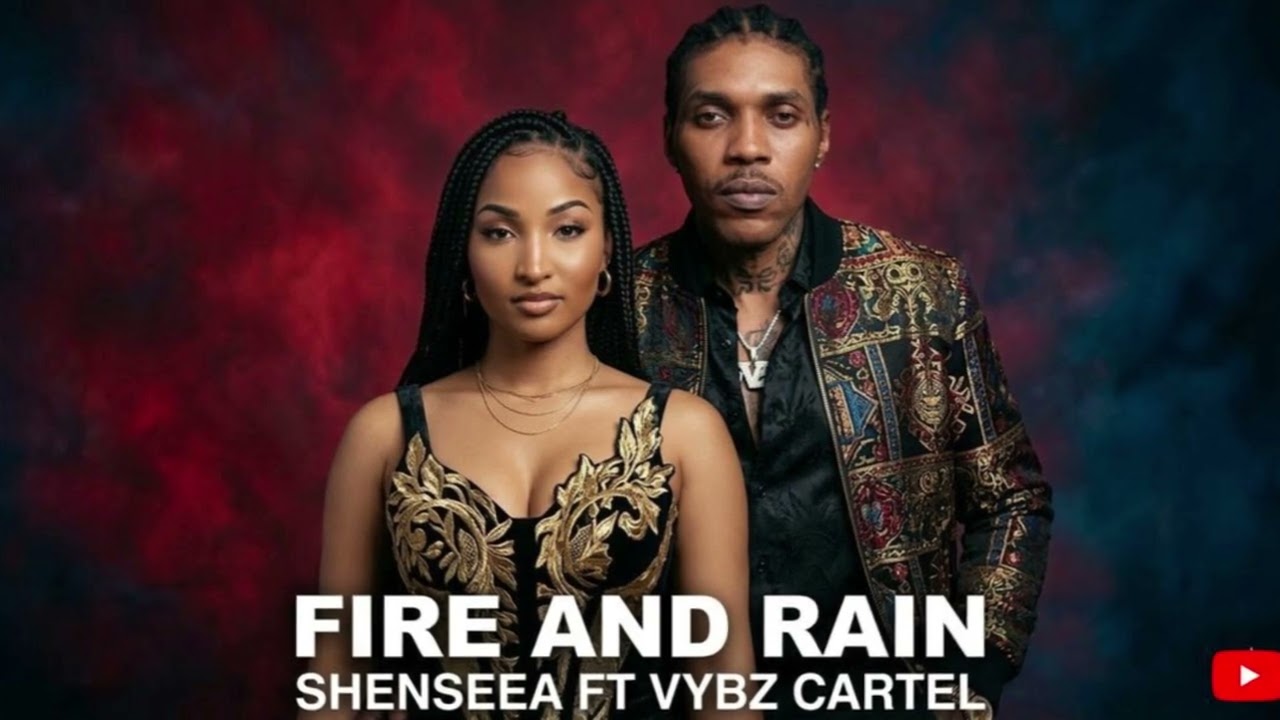 SHENSEEA x VYBZ CARTEL - FIRE AND RAIN (Reggae 2026)