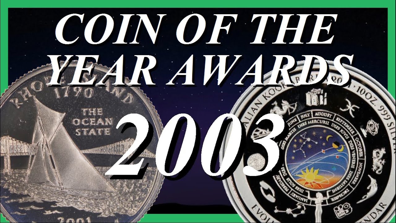 2003 COIN OF THE YEAR AWARDS || 20th YEAR