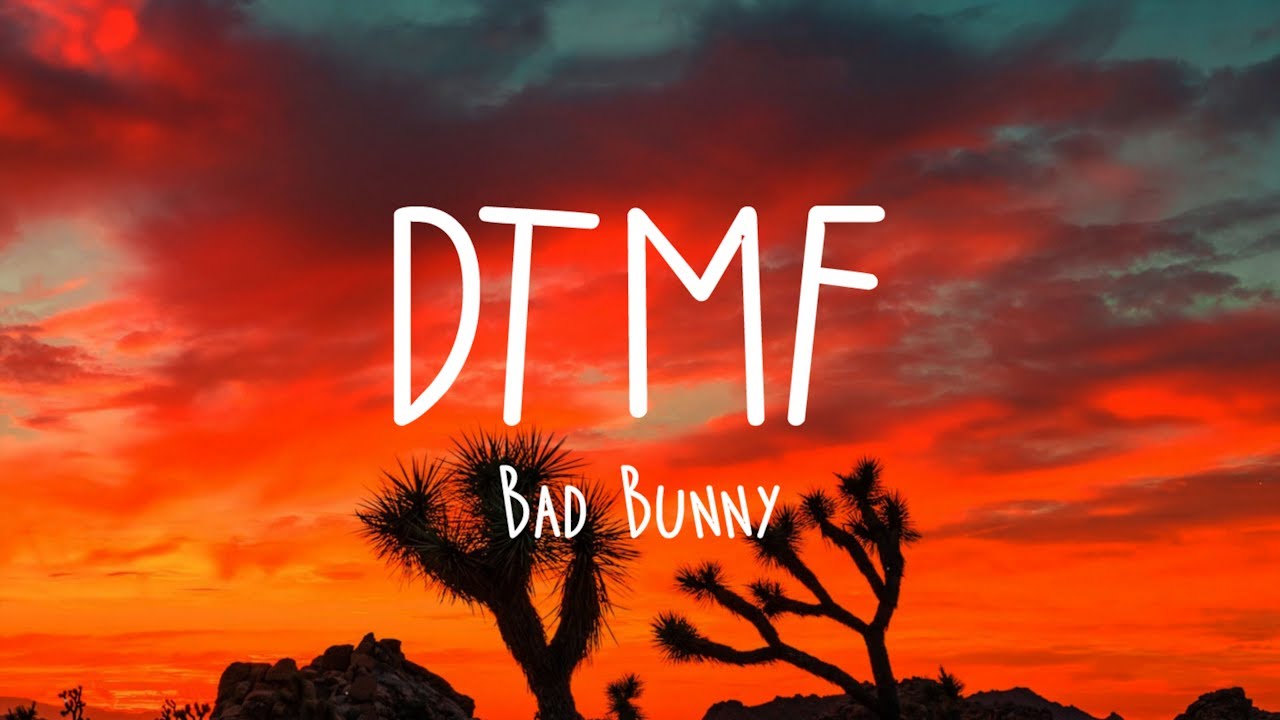 BAD BUNNY - DtMF (Letra/Lyrics)