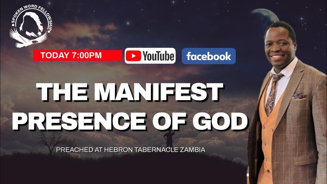 The Manifest Presence Of God...Rev Dr N Ngwenya... Preached at Hebron Tabernacle, Lusaka, Zambia