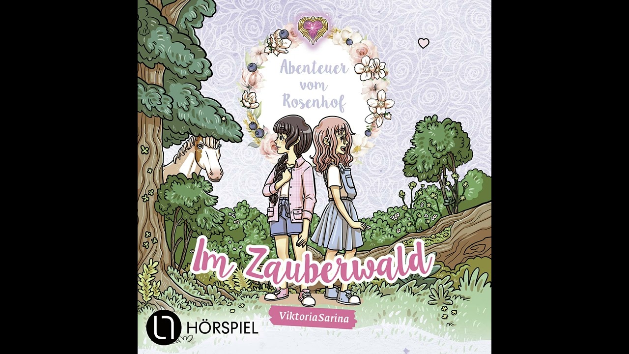 ViktoriaSarina - Folge 2: Im Zauberwald - Abenteuer vom Rosenhof