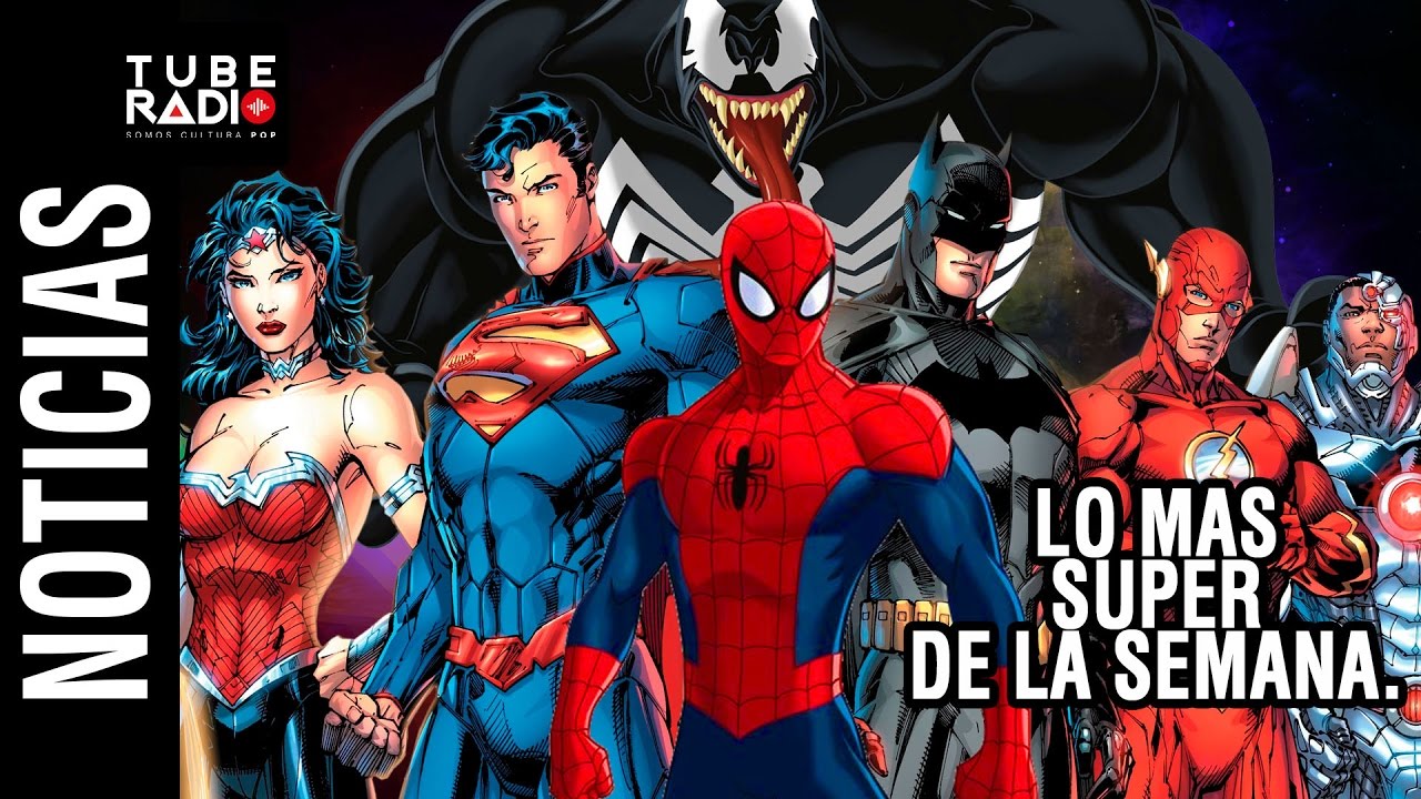 Noticias sobre Justice League , Spider-Man Homecoming, Venom, Aquaman y Deadpool