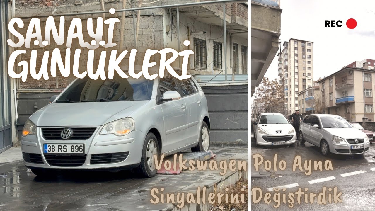Sanayi Günlükleri 1 Volkswagen Polo Ayna Sinyali Değiştirdik 