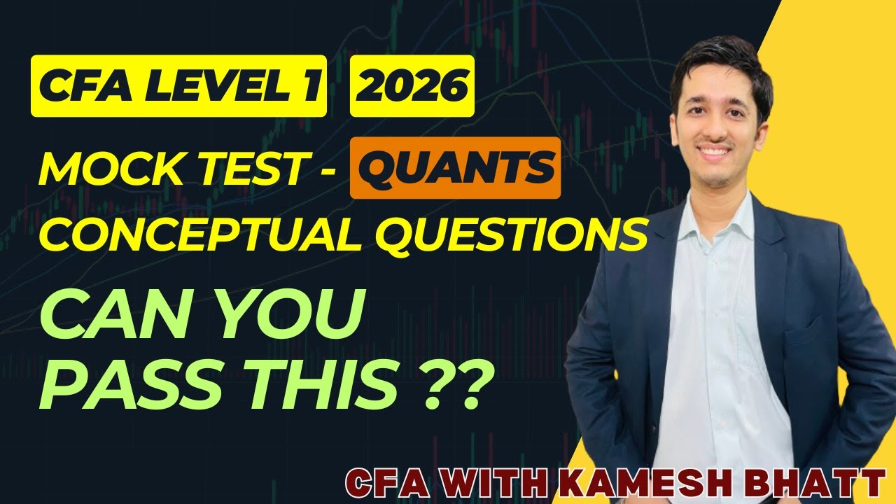 CFA Level 1 Revision | Quants Mock Test | February 2026 | CFA with Kamesh Bhatt