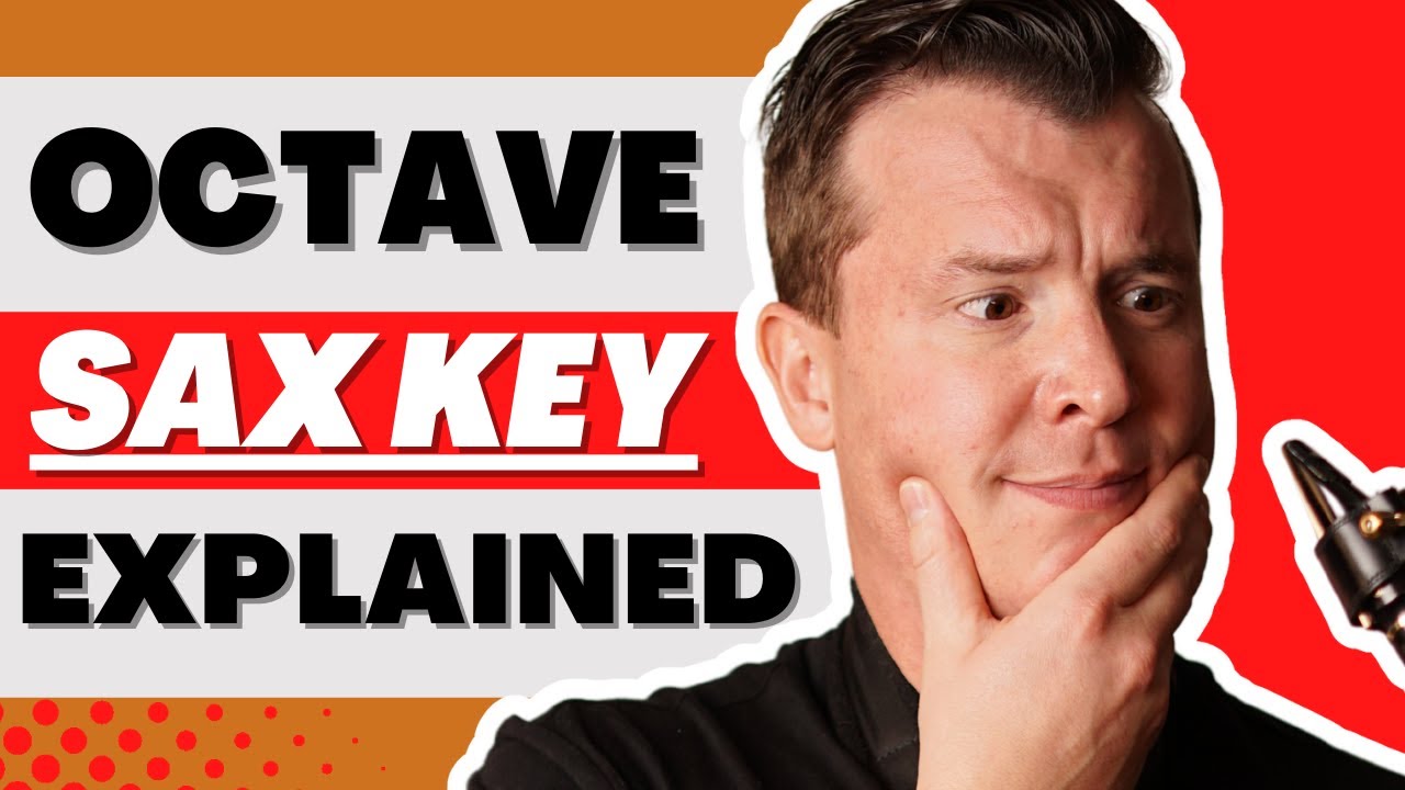 Sax Octave Key: Everything You Need To Know