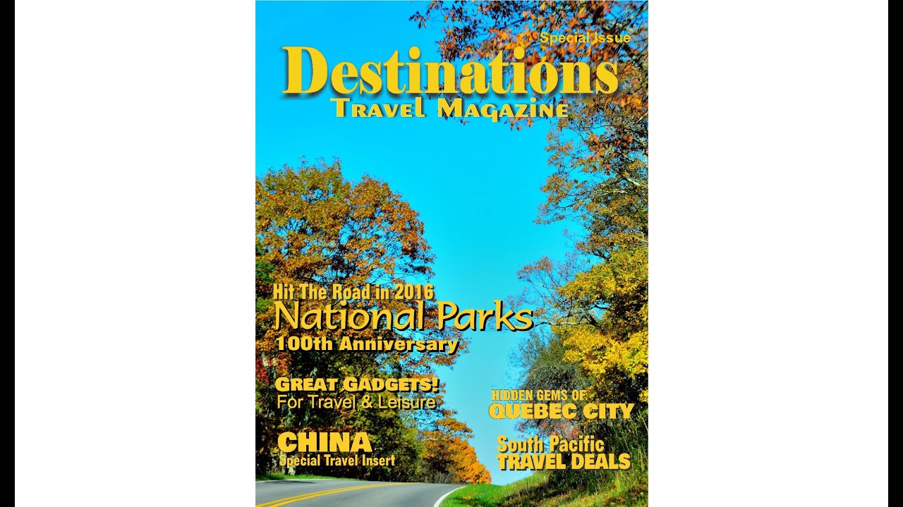 Destinations Travel Magazine - 2016 Travel Planner Issue