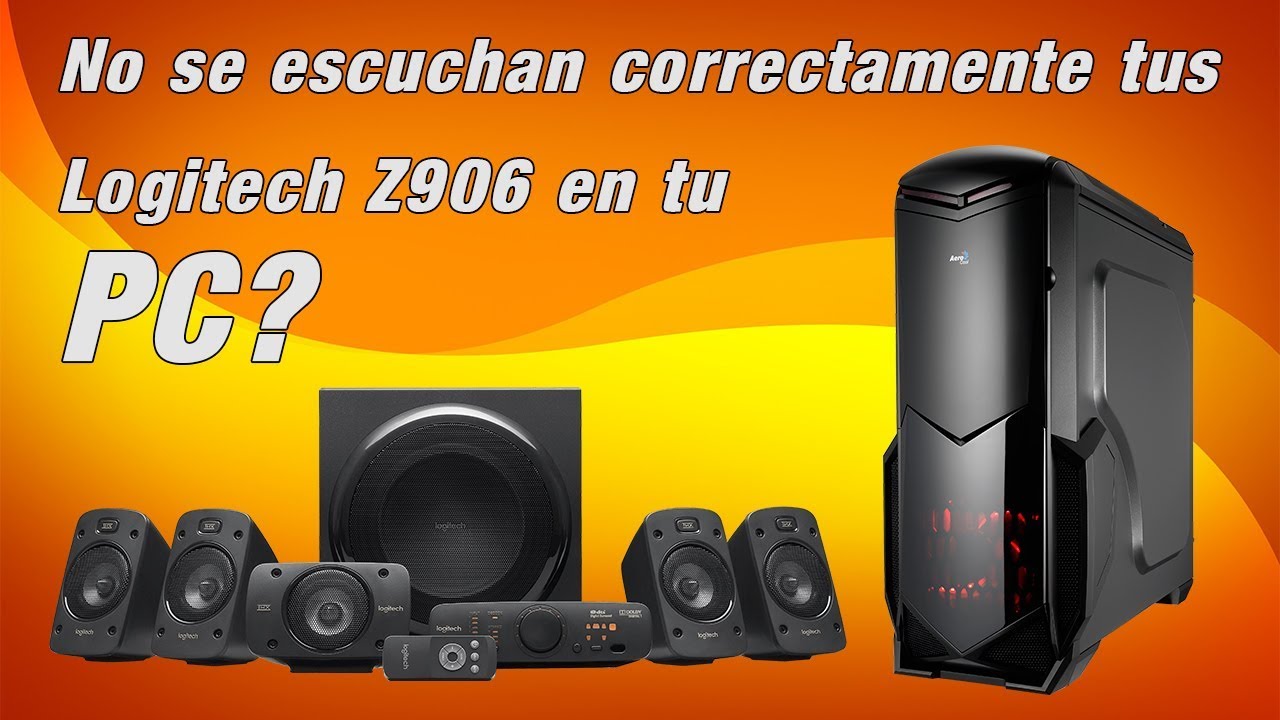 Configura correctamente bocinas Logitech Z906 a tu Pc