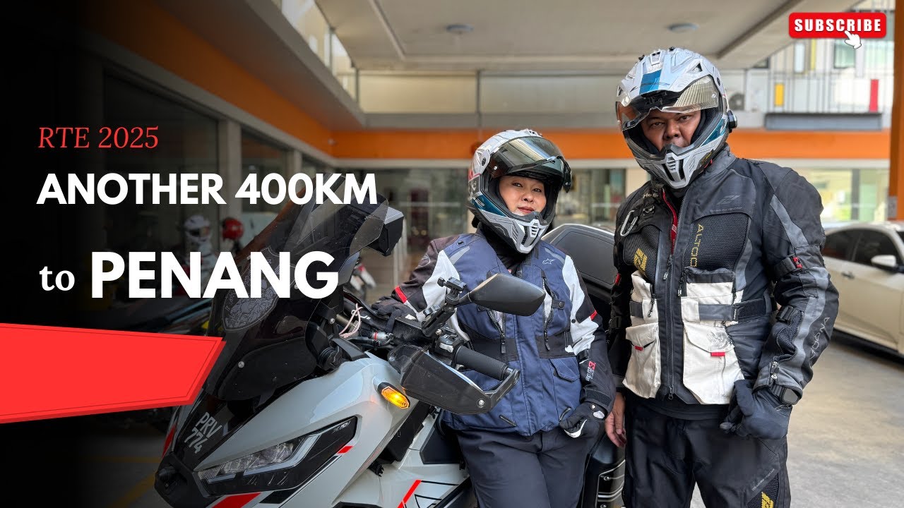 Honda XADV 750 400km ke Penang.....RTE 2025 Day 20
