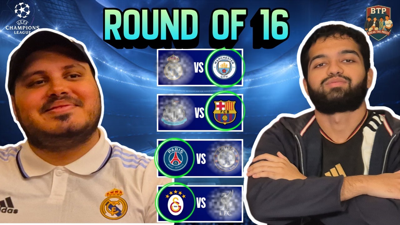 OUR CHAMPIONS LEAGUE ROUND OF 16 PREDICTIONS!