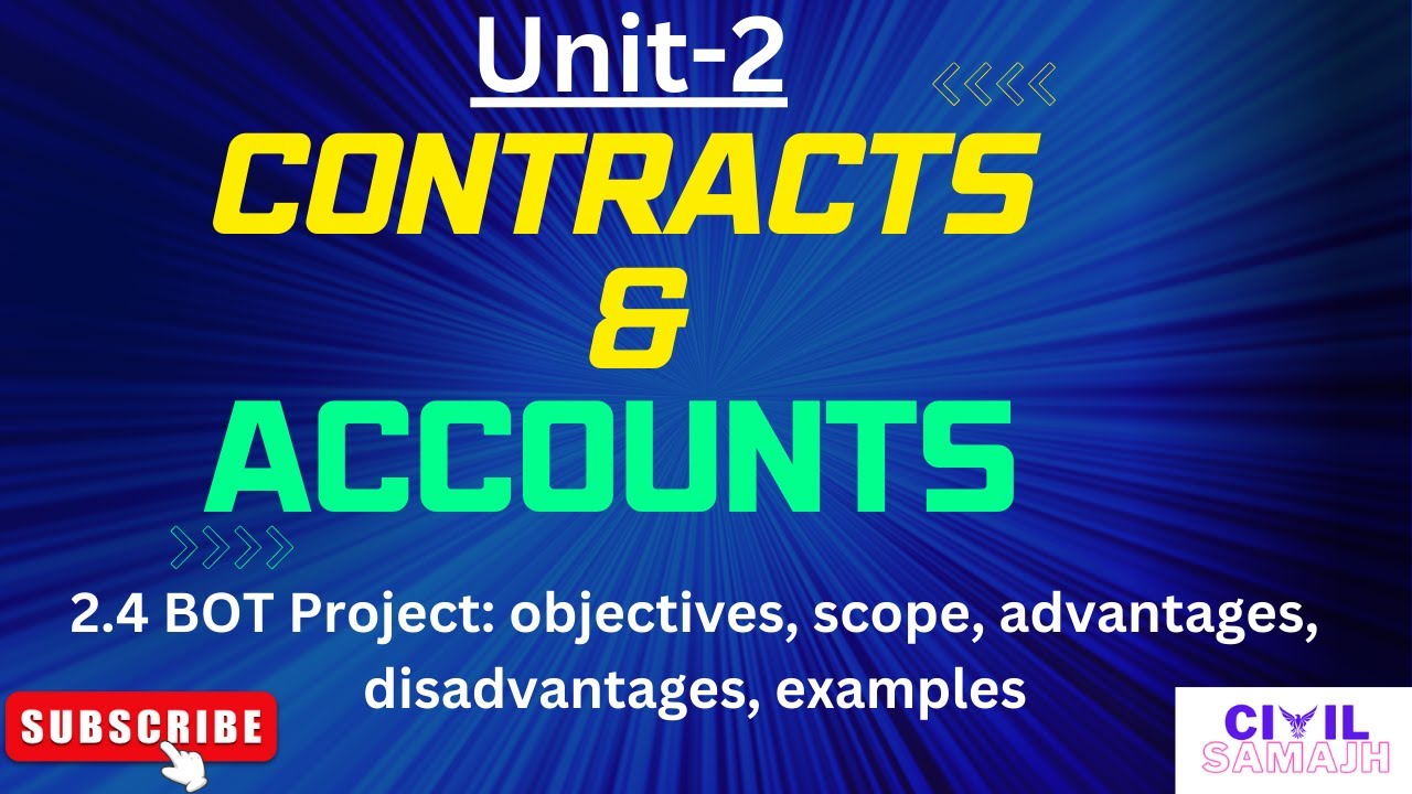 Contracts & Accounts || Lecture-4 || Unit-2 || BOT project with Advantage & Disadvantage