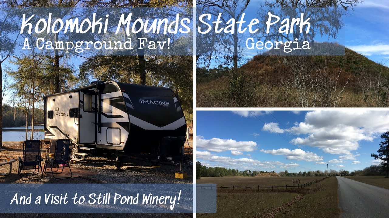 Kolomoki Mounds State Park / Georgia / RV & Tents / A Campground Fav! / Visit to Still Pond Winery!