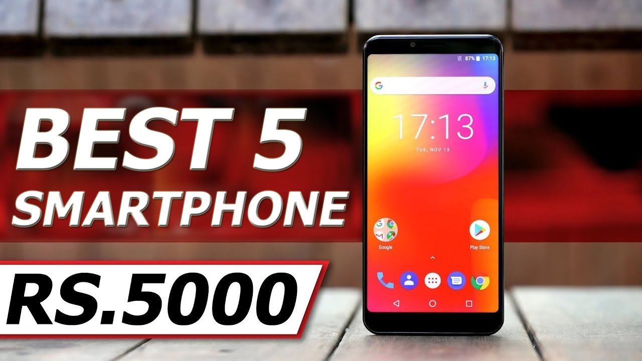 Best 5 Phones Under 5000 with Price List (2019)