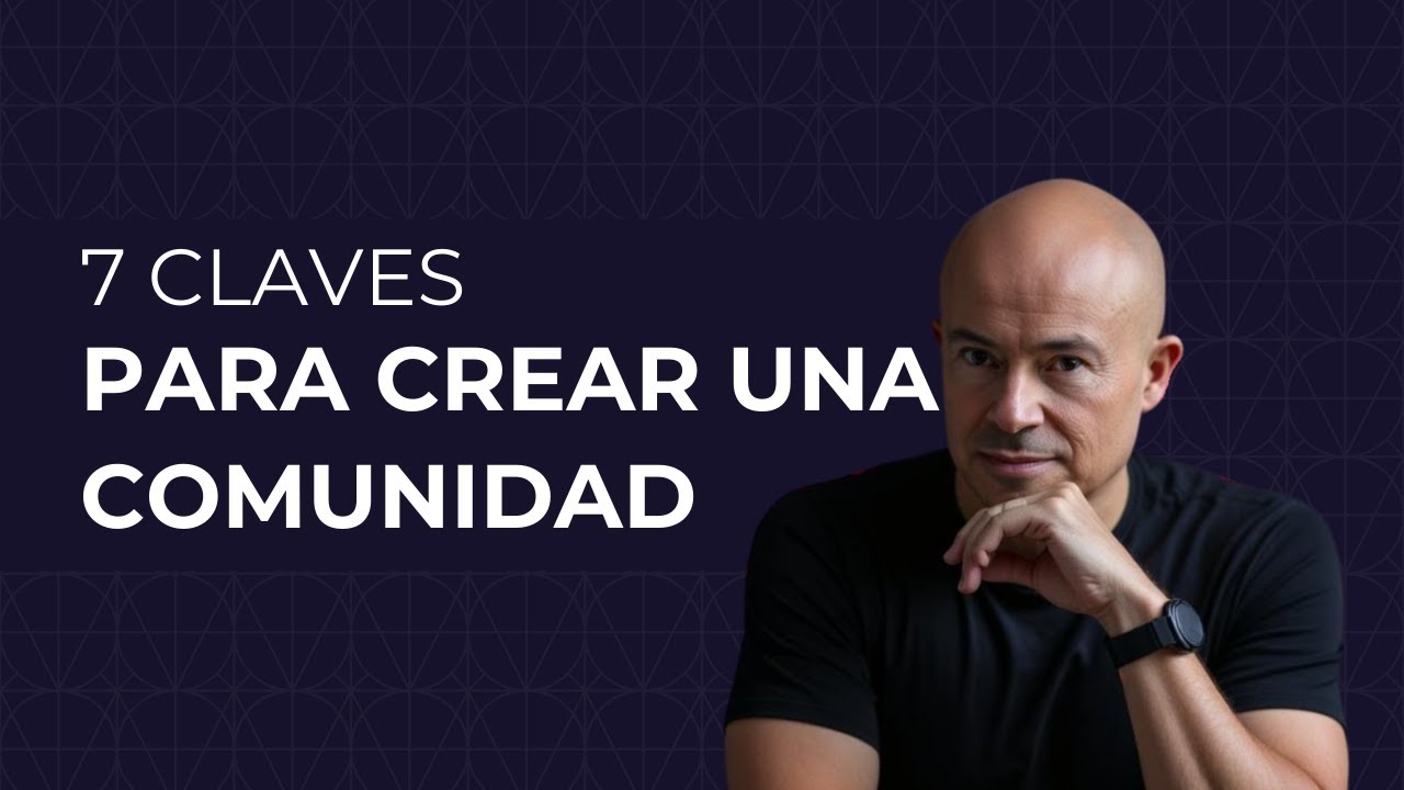 7 CLAVES para crear una comunidad online