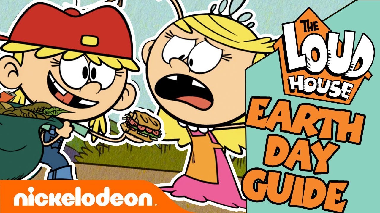 The Loud House Saves the Earth?! 🌎 Earth Day Guide