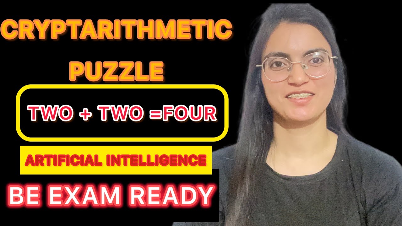 Cryptarithmetic  puzzle in Artificial Intelligence|| TWO +TWO =FOUR