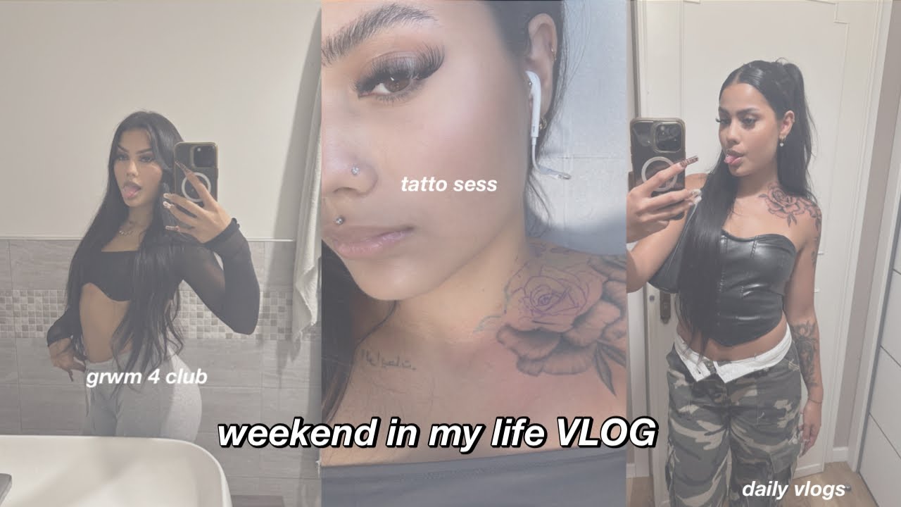 weekend in my life VLOG| tatto sess, grwm, daily vlog