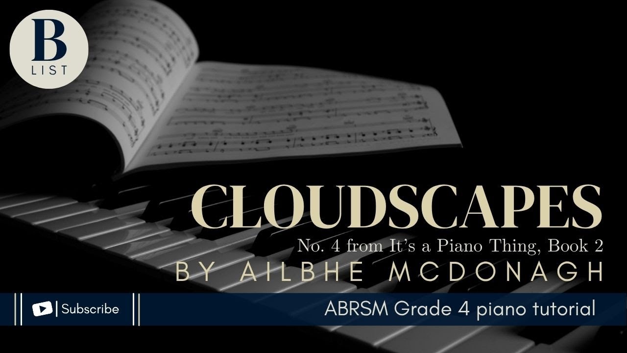 ABRSM GRADE 4 PIANO TUTORIAL | B3 - Cloudscapes
