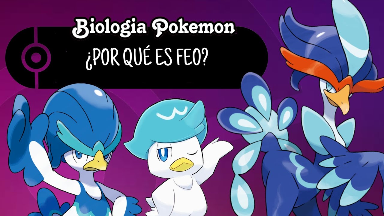 Quaxly, Quaxwell, Quaquaval | BIOLOGÍA POKEMON