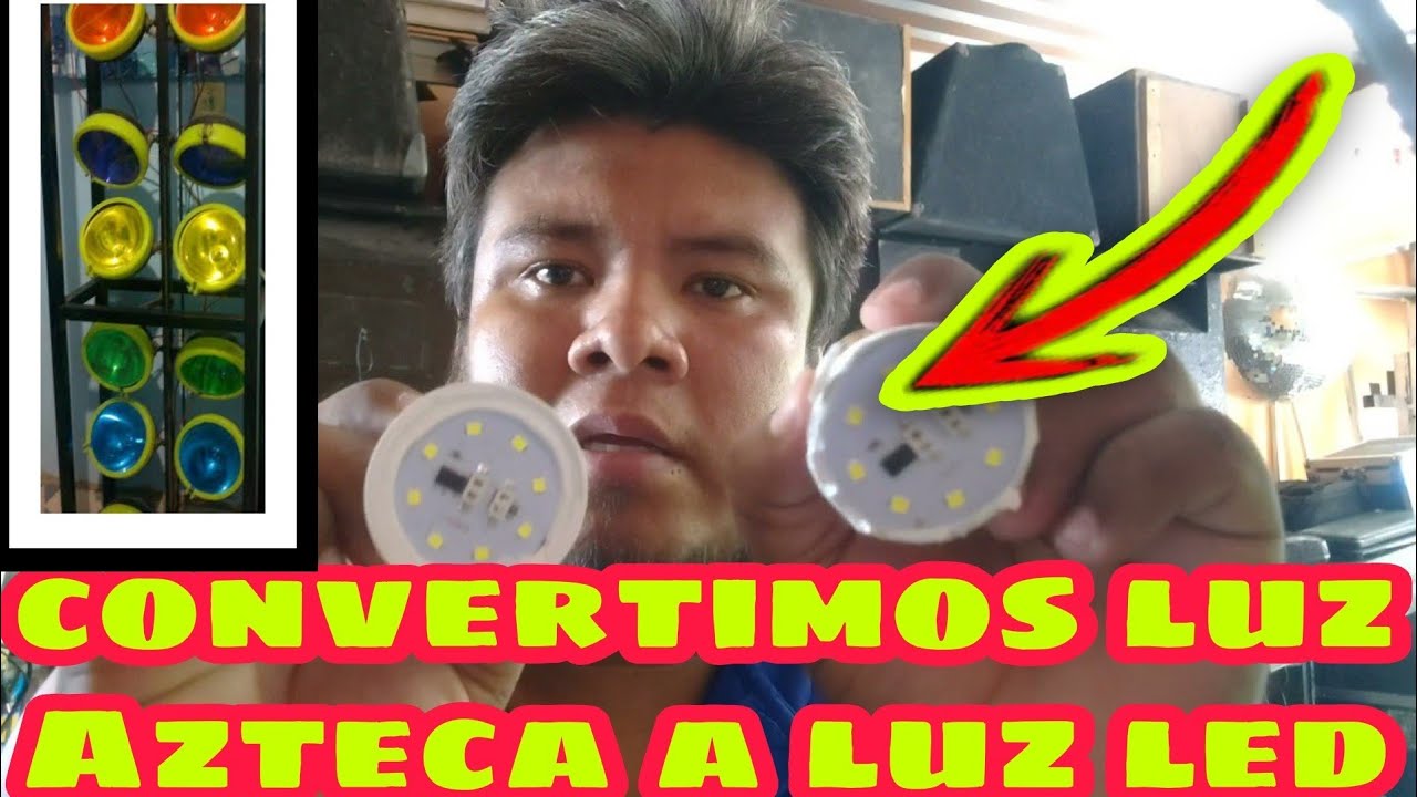 convertimos luz Azteca a luz led 2022 bien explicado