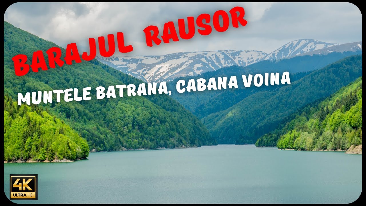 Barajul Rausor + Muntele Batrana + Cabana Voina