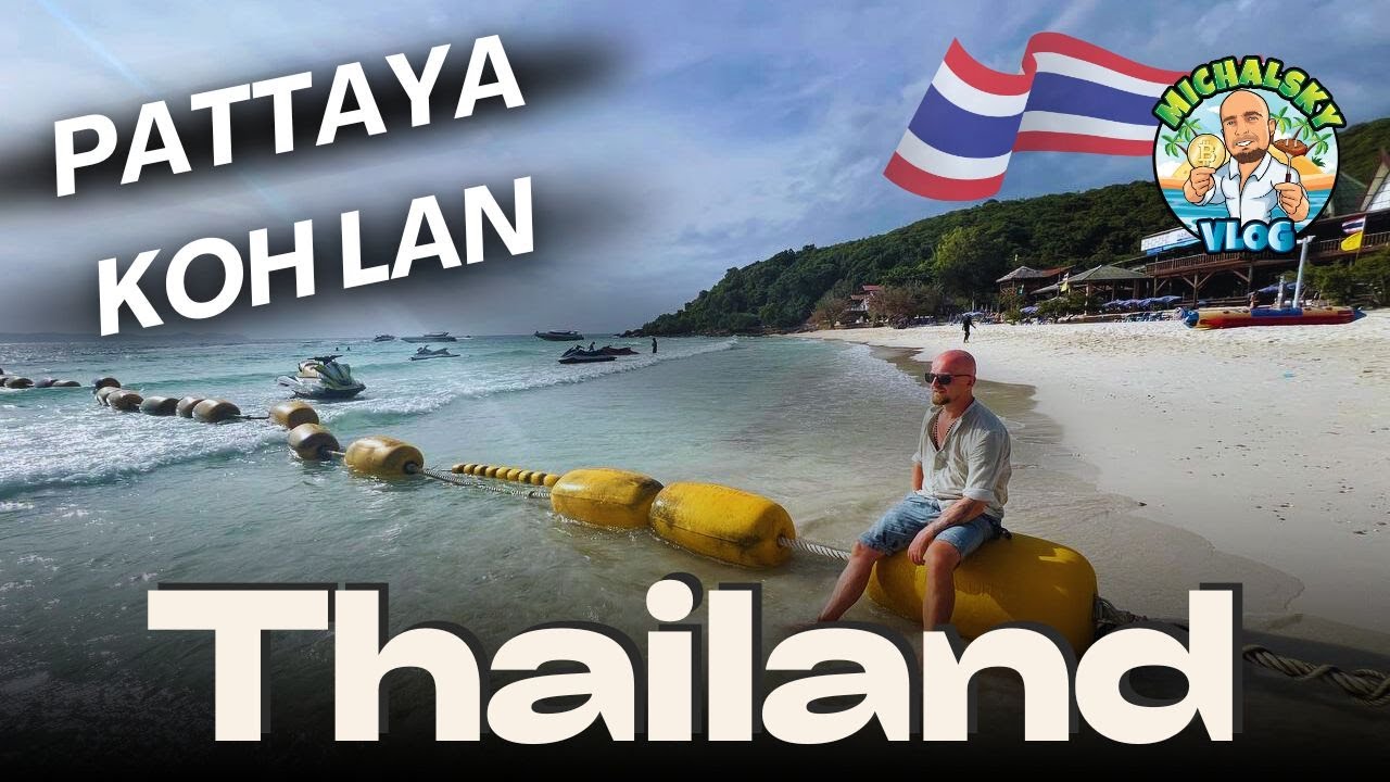 PATTAYA - Płyniemy na KOH LAN 💥Tajlandia ✅ MichalskyVLOG