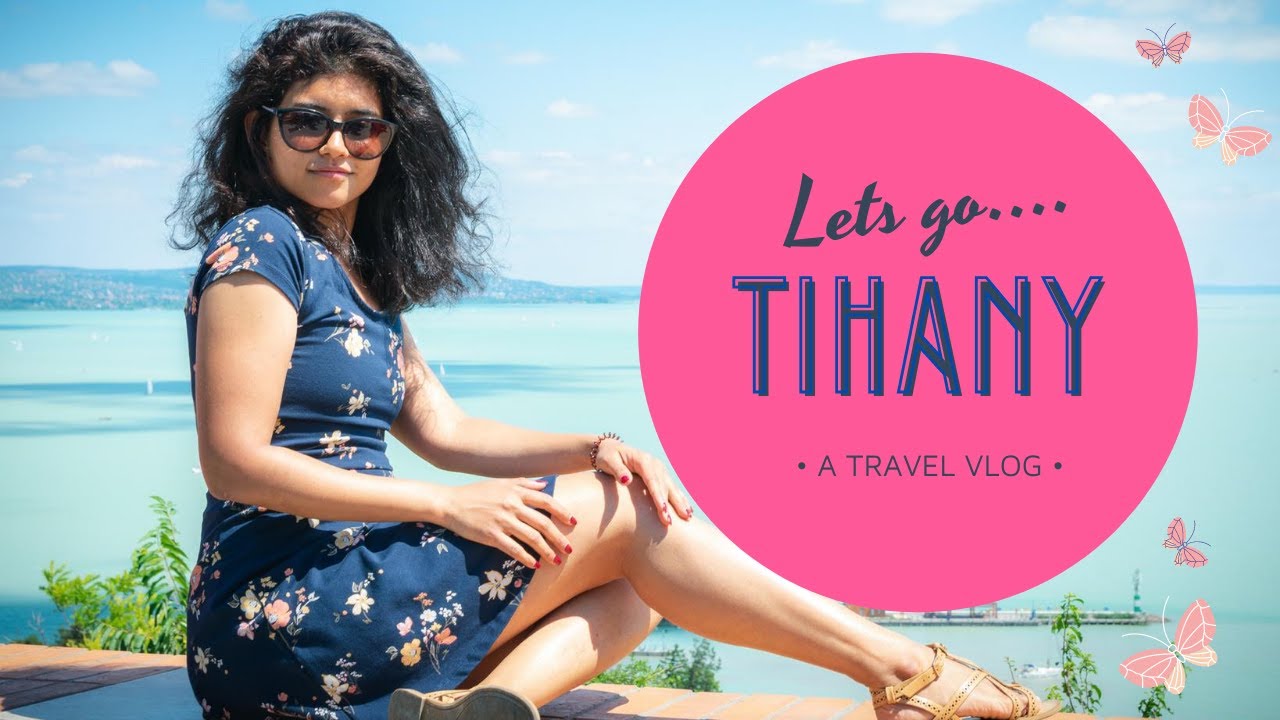 Tihany & Balaton - A day trip around lake Balaton | Vlog 16 | Tulsi