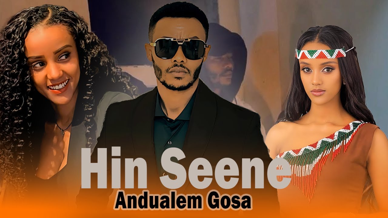 Andualem Gosa | Hin Seene | New Ethiopian Oromo Music 2025