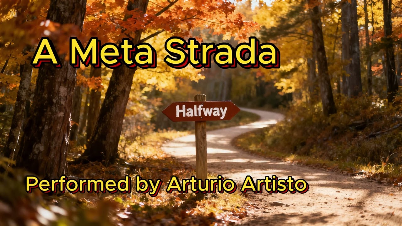 A Meta Strada (Halfway There)