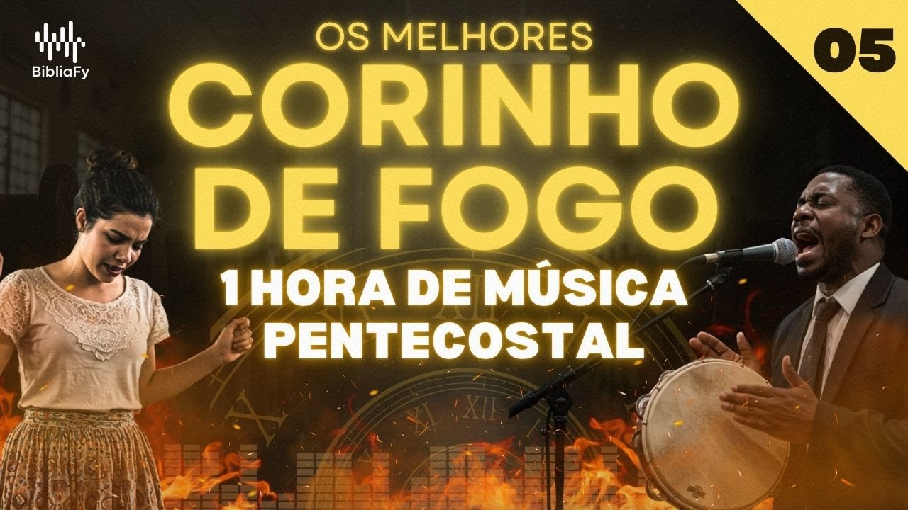 [⏰1 HORA de CORINHO DE FOGO ] Fogo Puro e Manto Forte!🔥Pentecostal