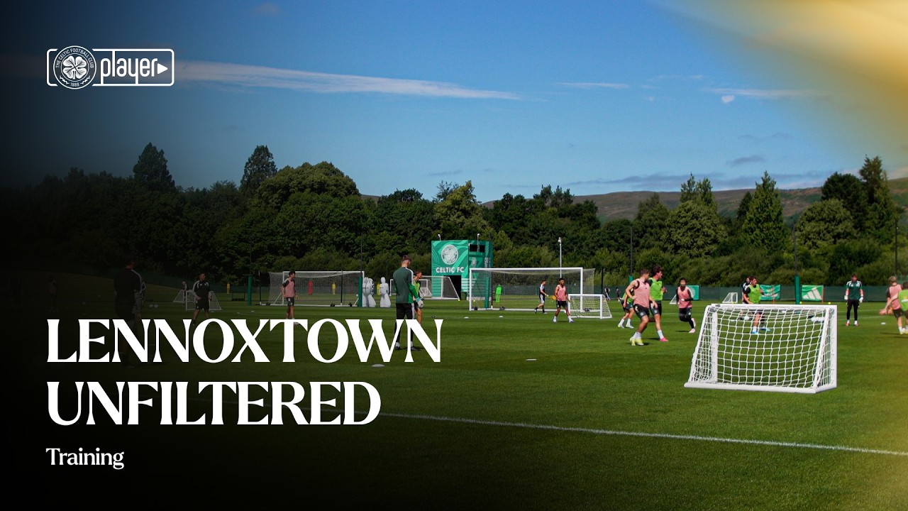 Lennoxtown Unfiltered | Training ahead of AC Milan test! (23/07/26)