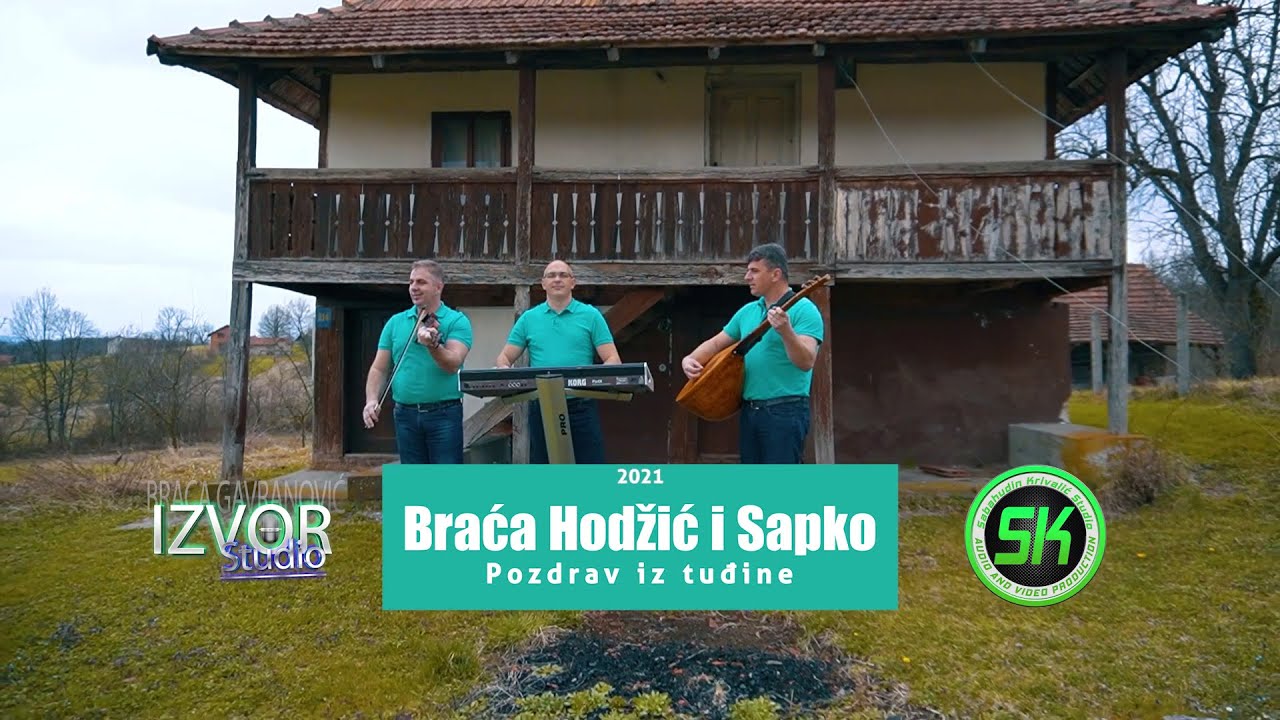 Braca Hodzic i Sapko -  Pozdrav iz tuđine - (Official video 2021)