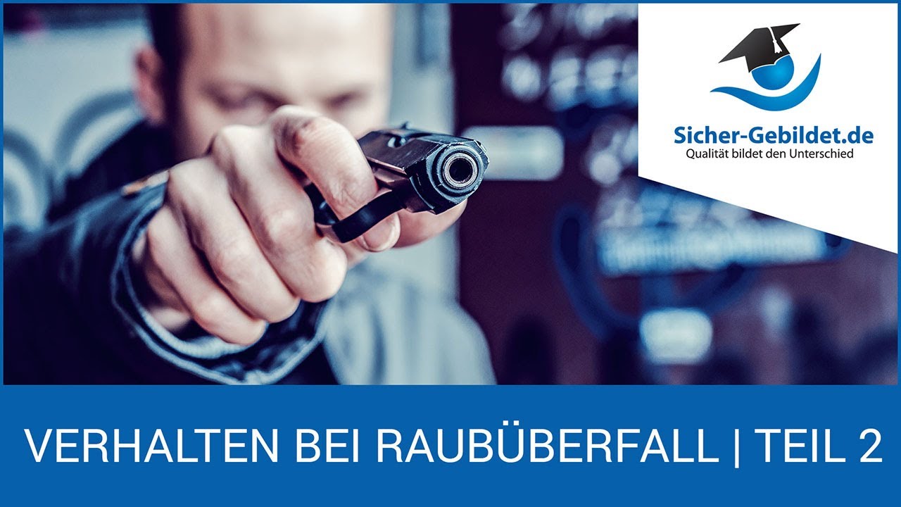 Raubüberfall (Teil 2/2) - Verhalten bei einem Raubüberfall / Sicherheitsberatung SIUS Consulting