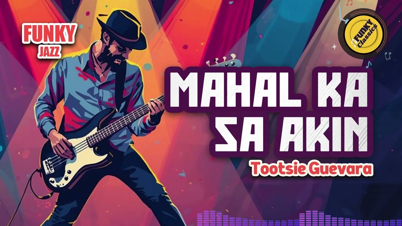 Mahal Ka Sa Akin by Tootsie Guevara | Funky Pop Cover by Funky Classics PH
