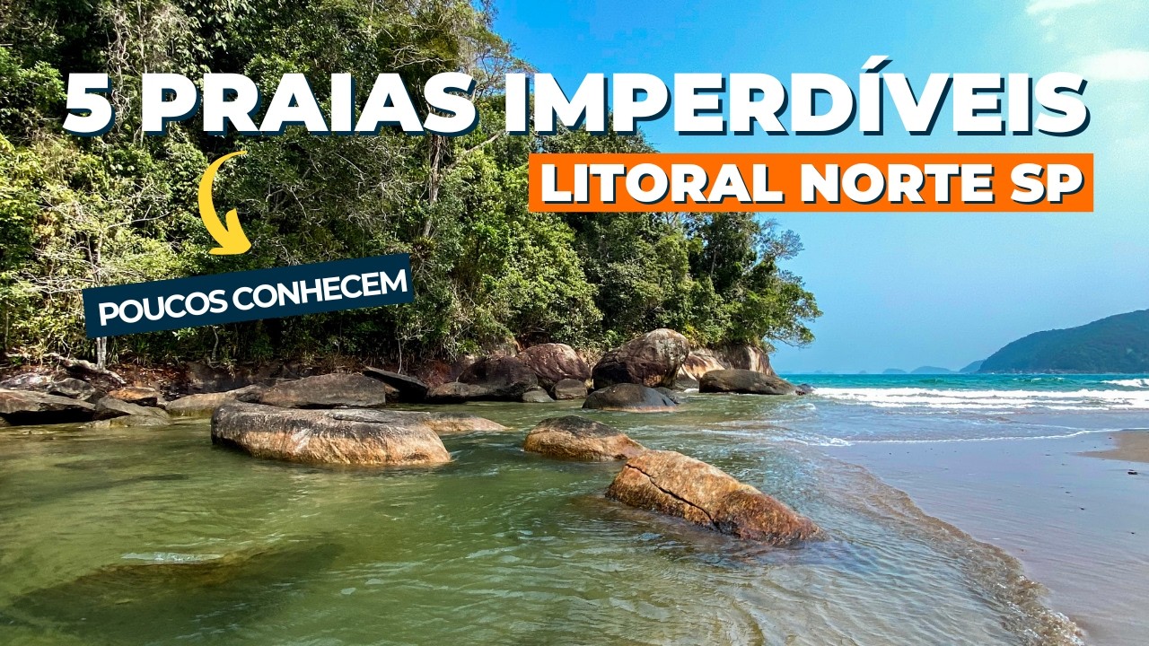 5 Praias incríveis no Litoral Norte de SP! FORA DO ROTEIRO COMUM