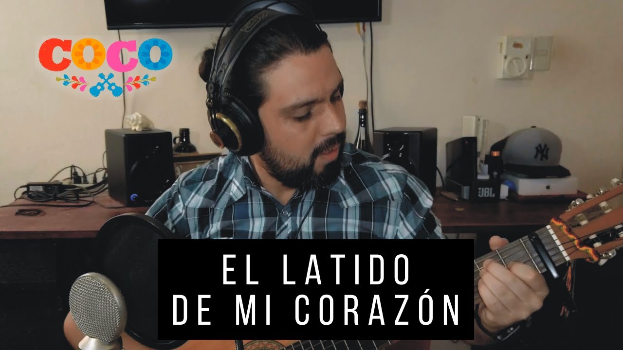 Best Coco Cover Ever! (El Latido De Mi Corazón)