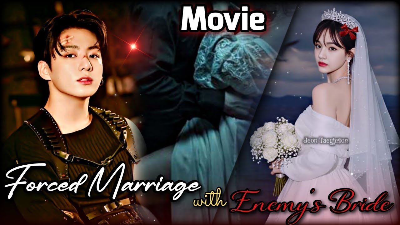 Forced Marriage 🔥💍with Enemy's Bride 👰(ONESHORT 🥂 MOVIE 🍿🎥) mafia love taekook story