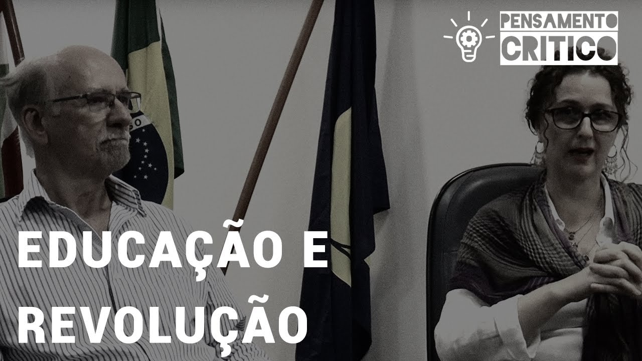 Programa Pensamento Crítico: Educação e Revolução (E30)