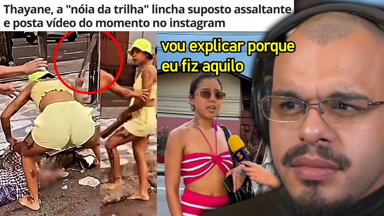 THAYANE, A NÓIA DA TRILHA, SE ENVOLVEU NO LINCHAMENTO DE UM BANDIDO E EXPÔS TUDO NO INSTAGRAM